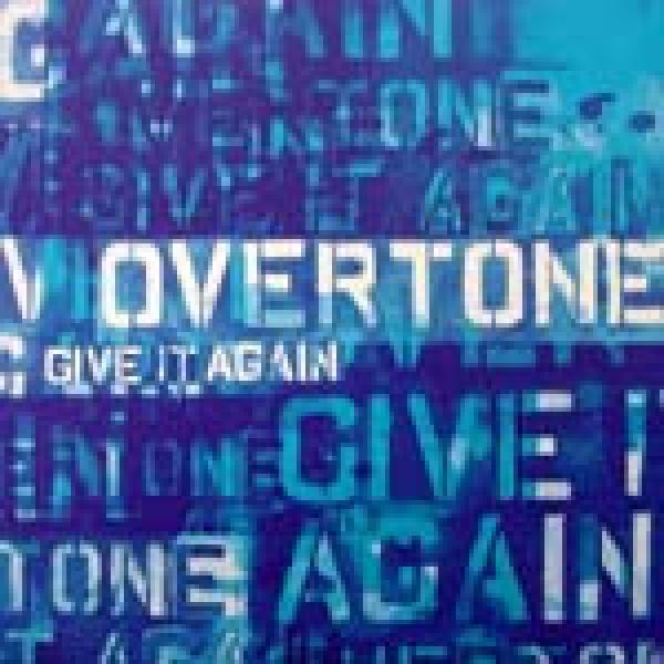Overtone (3) - Give It Again