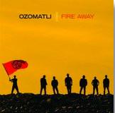 Ozomatli - Fire Away