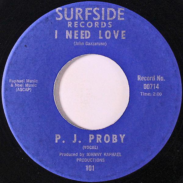 P.J. Proby - I Need Love / You Got Me Cryin'