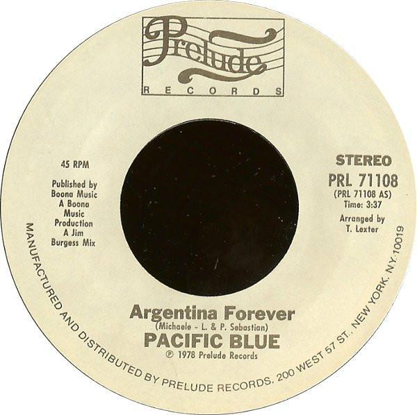 Pacific Blue  - Argentina Forever / You Gotta Dance