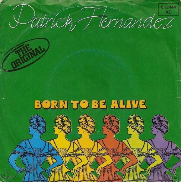 Patrick Hernandez - Born To Be Alive
