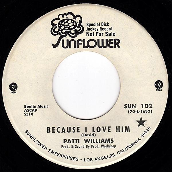 Patti Williams - Because I Love Him / Let Me Be With You