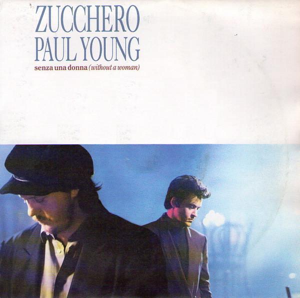 Paul Young, Zucchero - Senza Una Donna (Without A Woman)