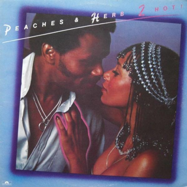 Peaches & Herb - 2 Hot!
