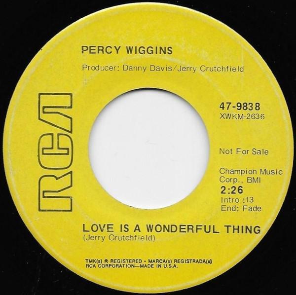 Percy Wiggins - Love Is A Wonderful Thing / (You Make Me Feel Like) Singing A Song