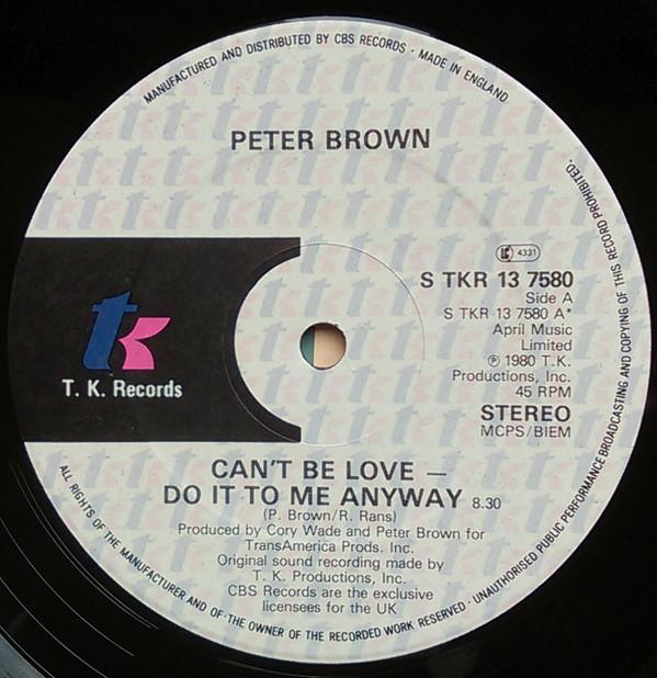 Peter Brown  - Can't Be Love - Do It To Me Anyway