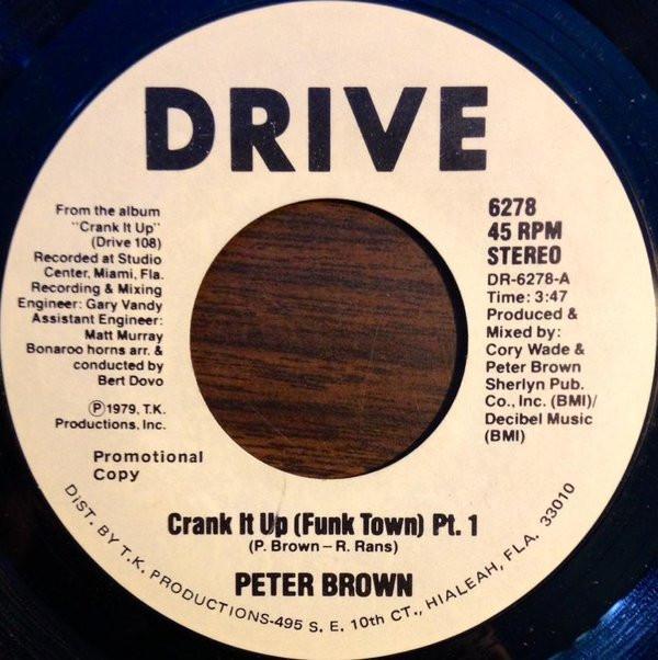 Peter Brown  - Crank It Up (Funk Town) Pt. 1