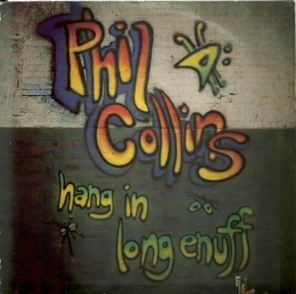 Phil Collins - Hang In Long Enuff