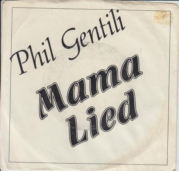 Phil Gentili - Mama Lied