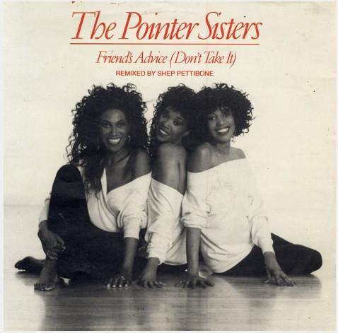 Pointer Sisters - Friends' Advice (Don't Take It)