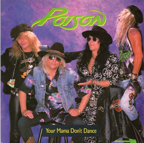 Poison (3) - Your Mama Don't Dance