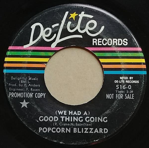 Popcorn Blizzard  - (We Had A) Good Thing Going / My Susanne