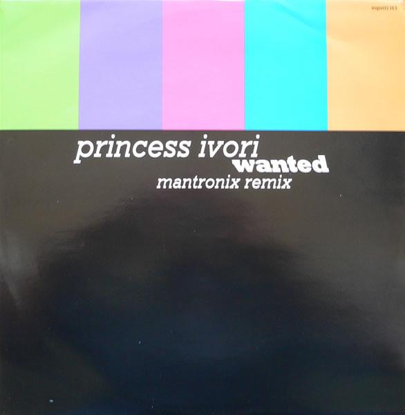 Princess Ivori - Wanted (Mantronix Remix)