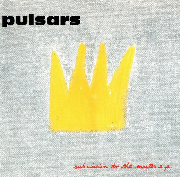 Pulsars - Submission To The Master EP