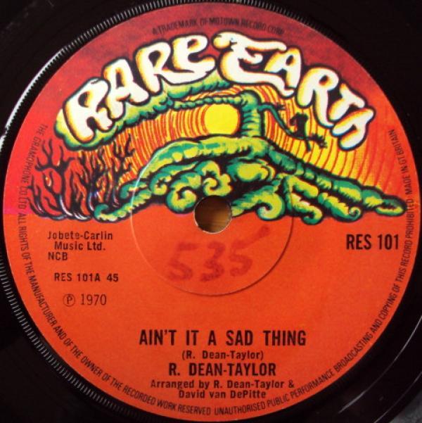 R. Dean Taylor - Ain't It A Sad Thing