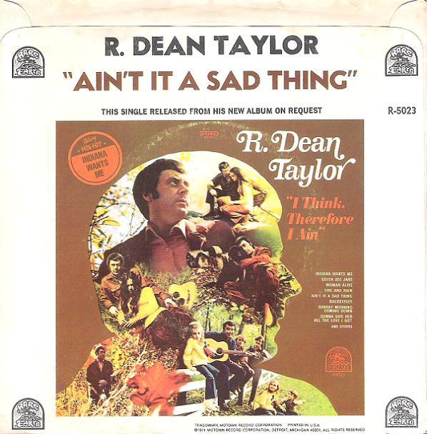 R. Dean Taylor - Ain't It A Sad Thing