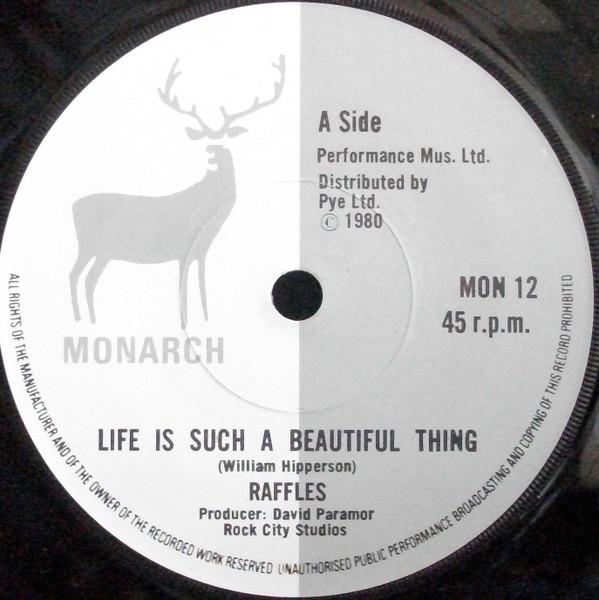 Raffles  - Life Is Such A Beautiful Thing