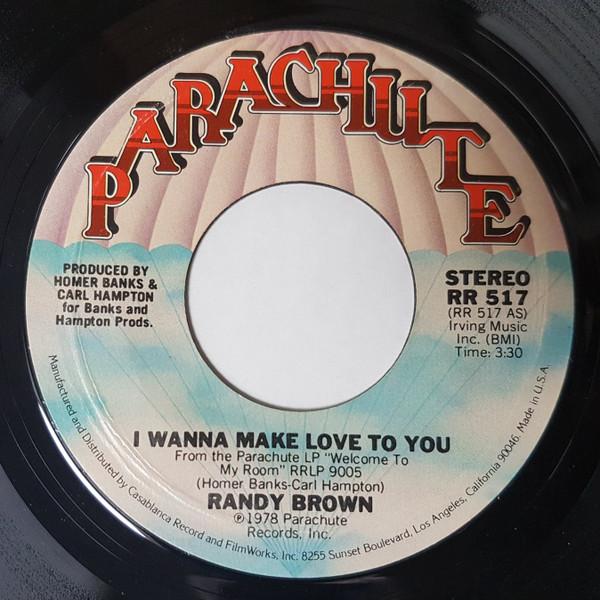 Randy Brown  - I Wanna Make Love To You / Sweet, Sweet Darling