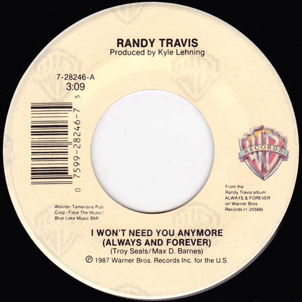 Randy Travis - I Won't Need You Anymore (Always And Forever)