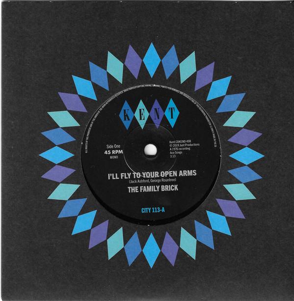 Ray Gant, The Family Brick -  I'll Fly To Your Open Arms / Did She Do It To You