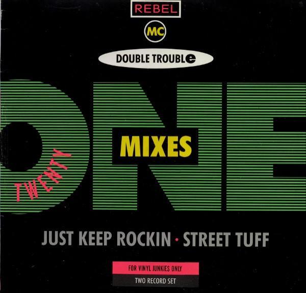 Rebel MC, Double Trouble - Twenty One Mixes