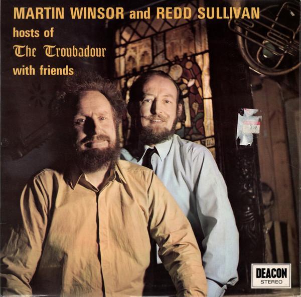 Redd Sullivan, Martin Winsor - Hosts Of The Troubadour With Friends