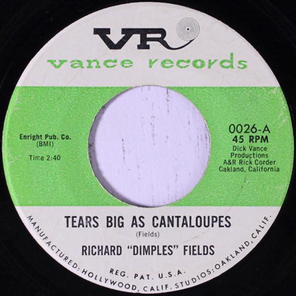 Richard 'Dimples' Fields - Tears Big As Cantaloupe / I'm Packin' Up
