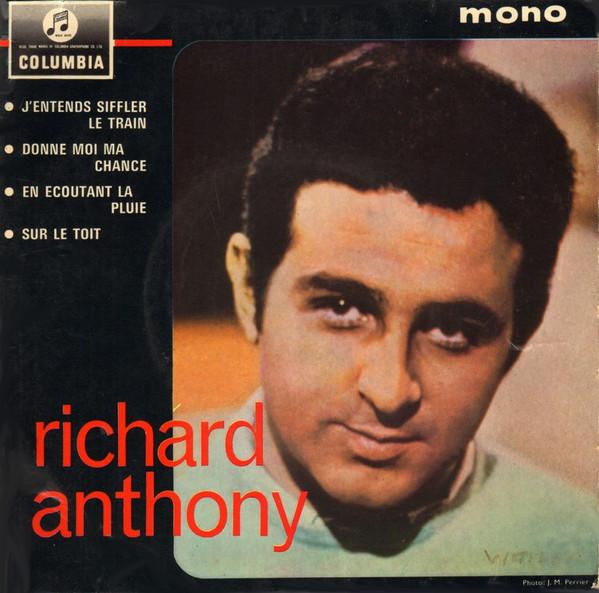 Richard Anthony (2) - J'Entends Siffler Le Train / Donne Moi Ma Chance