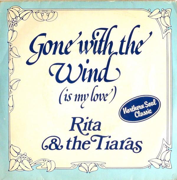 Rita & The Tiaras - Gone With The Wind Is My Love