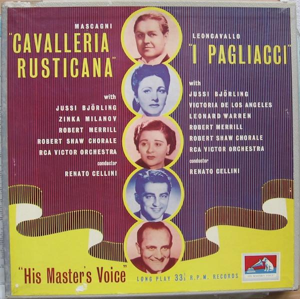Robert Merrill, Robert Shaw, Pietro Mascagni, Ruggiero Leoncavallo, Jussi Björling, Victoria De Los Angeles, The Robert Shaw Chorale, Zinka Milanov, RCA Victor Symphony Orchestra, Renato Cellini, Leonard Warren - Cavalleria Rusticana / I Pagliacci