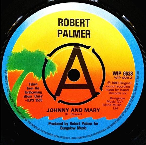 Robert Palmer - Johnny And Mary / What's It Take