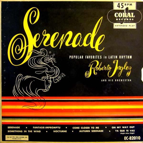Roberto Inglez And His Orchestra - Serenade - Popular Favorites In Latin Rhythm