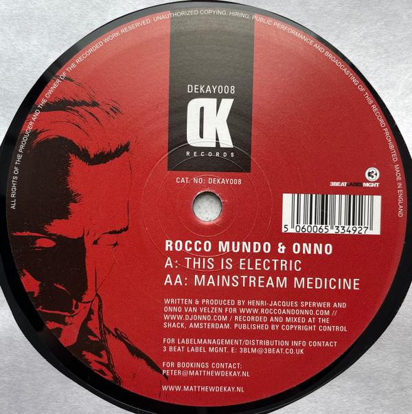 Rocco Mundo & O.N.N.O. - This Is Electric / Mainstream Medicine