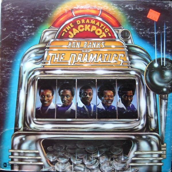 Ron Banks, The Dramatics - The Dramatic Jackpot