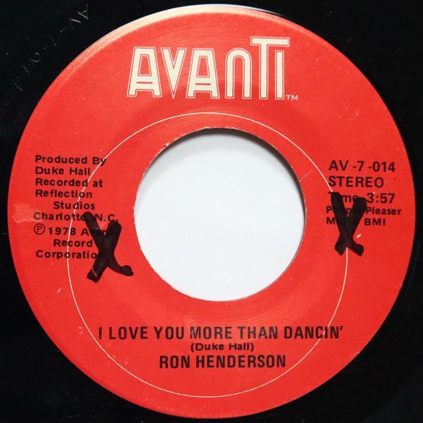 Ron Henderson  - I Love You More Than Dancin / She Pleases Me