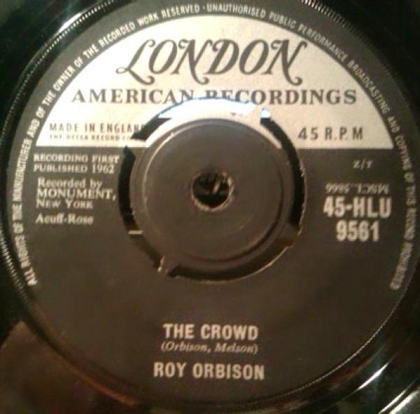Roy Orbison - The Crowd / Mama