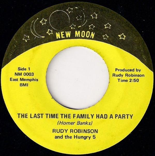 Rudy Robinson & The Hungry Five - The Last Time The Family Had A Party / The Splibit (Split) Time