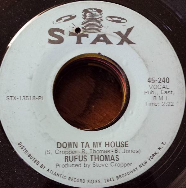 Rufus Thomas - Down Ta My House / Steady Holding On