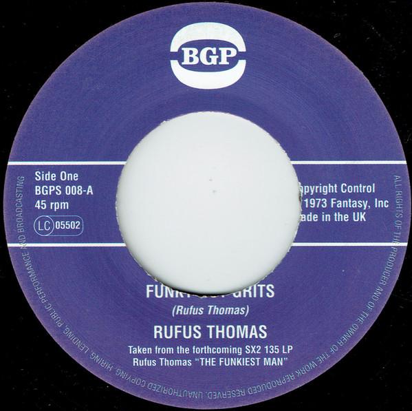 Rufus Thomas - Funky Hot Grits / Give Me The Green Light