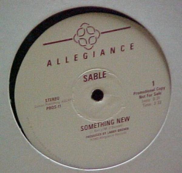 Sable  - Something New / Don't Be Fooled By Love