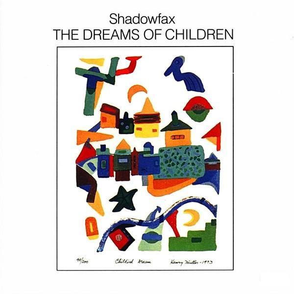 Shadowfax - The Dreams Of Children