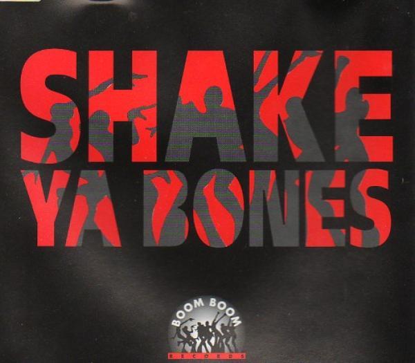 Shake Ya Bones - Shake Ya Bones