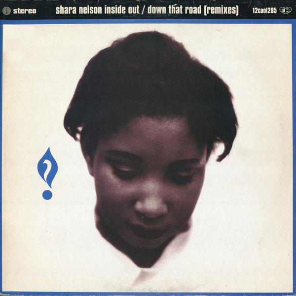 Shara Nelson - Inside Out / Down That Road (Remixes)