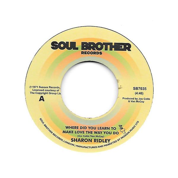 Sharon Ridley, Ralph Graham - Where Did You Learn To Make Love The Way You Do / Ain't No Need