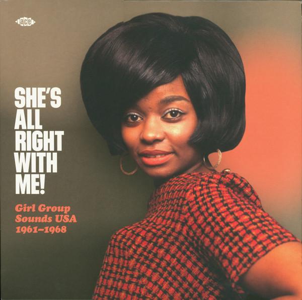 - She's All Right With Me! Girl Group Sounds USA 1961-1968