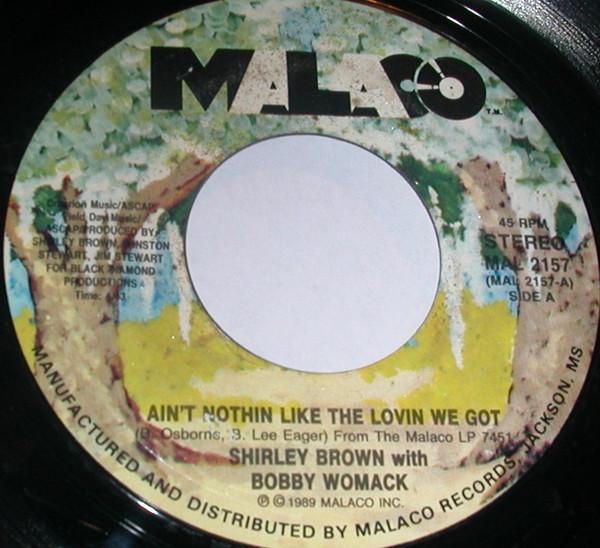 Shirley Brown, Bobby Womack - Ain't Nothing Like The Loving We Got / If This Is Goodbye
