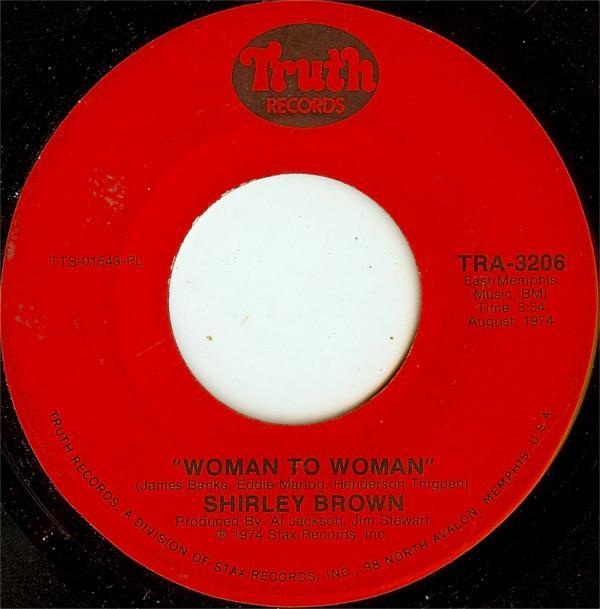 Shirley Brown - Woman To Woman / Yes Sir Brother