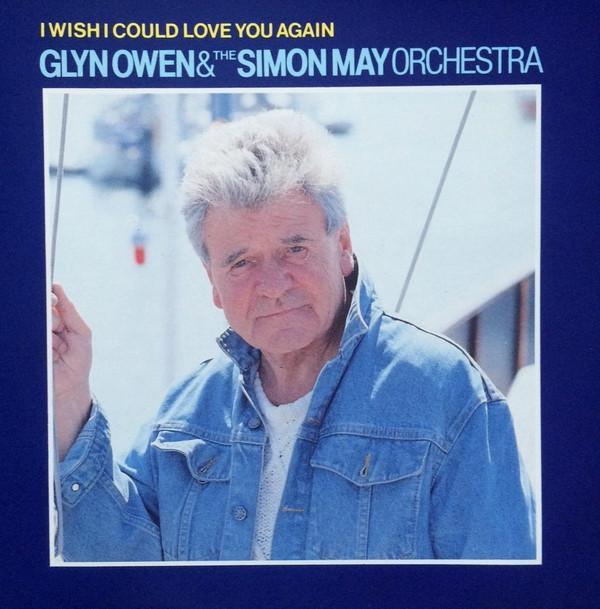 Simon May, Glyn Owen (2) - I Wish I Could Love You Again