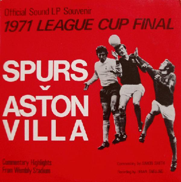 Simon Smith  - 1971 League Cup Final Spurs v Aston Villa