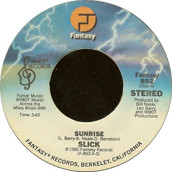 Slick  - Sunrise / Forget You (It's Too Late)